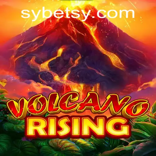 Exploring the Dynamic World of VolcanoRising: A Comprehensive Guide Featuring Sybet